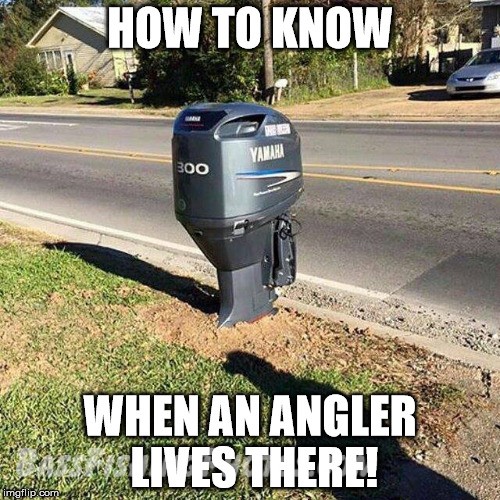 When an angler lives there meme
